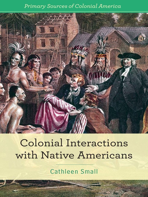 Title details for Colonial Interactions with Native Americans by Cathleen Small - Wait list